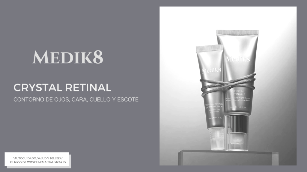 Crystal Retinal de Medik8 para cara, cuello, escote y ahora también contorno de ojos